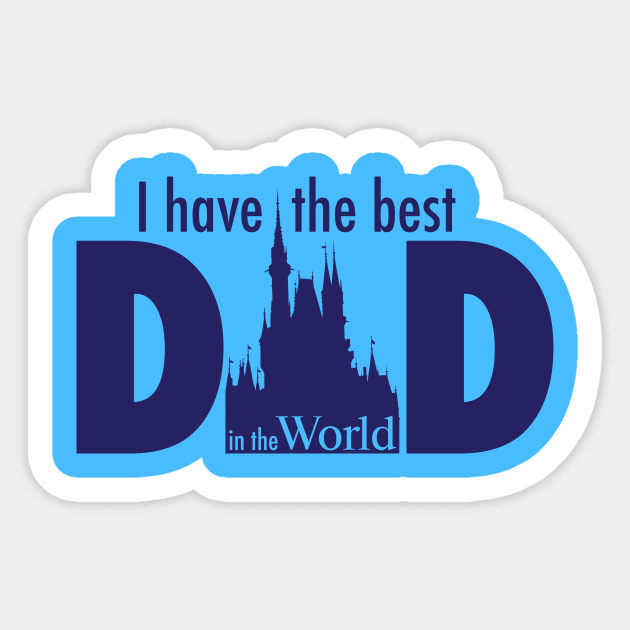 I Have the Best Dad in the World Sticker by Center St. Apparel